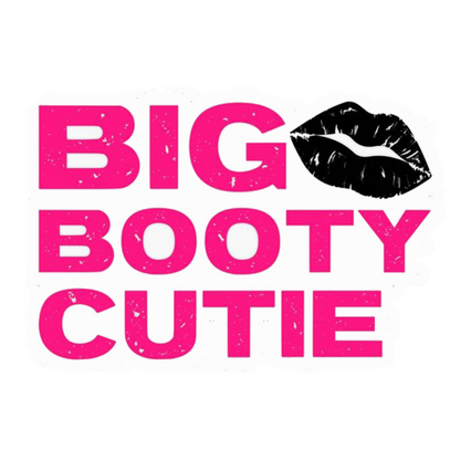 Big Booty Cutie Premium Vinyl Stickers