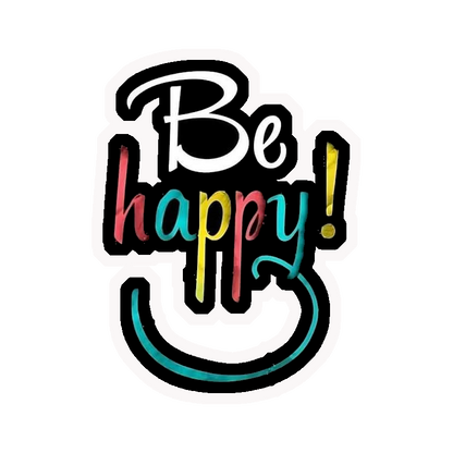Be Happy Colourful Premium Vinyl Stickers