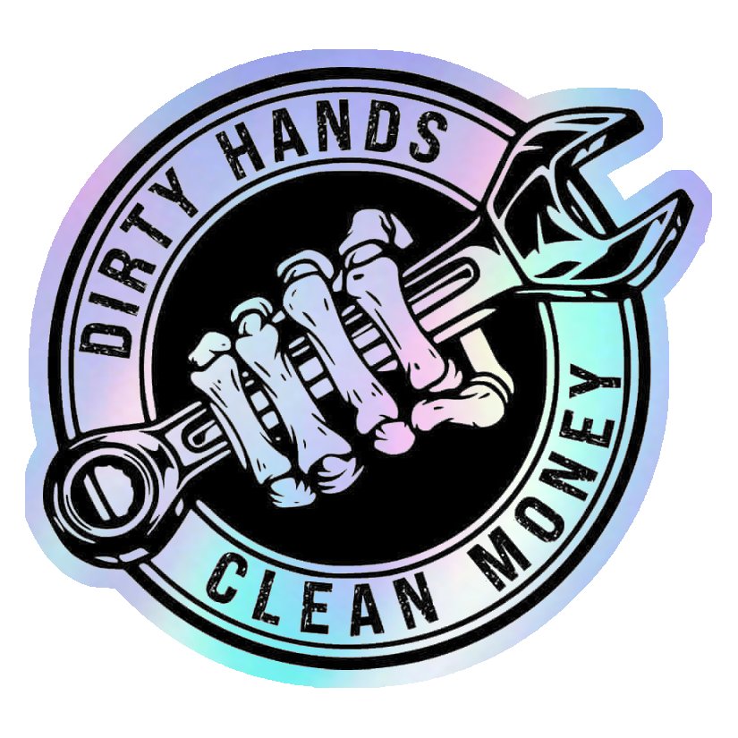 Dirty Hands Clean Money Holographic Stickers
