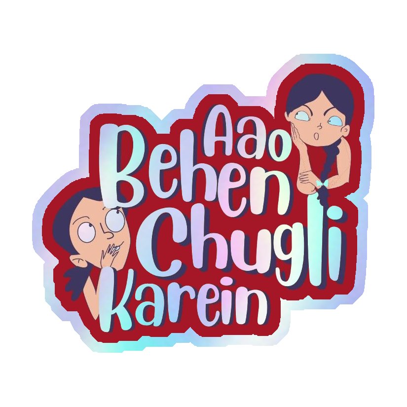 Behen Chugli Humour Holographic Stickers
