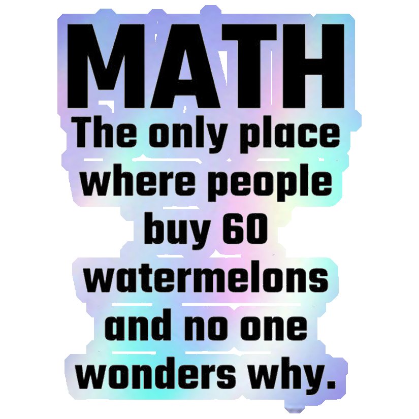 Math Watermelon Joke Holographic Stickers