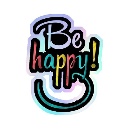 Be Happy Colourful Holographic Stickers