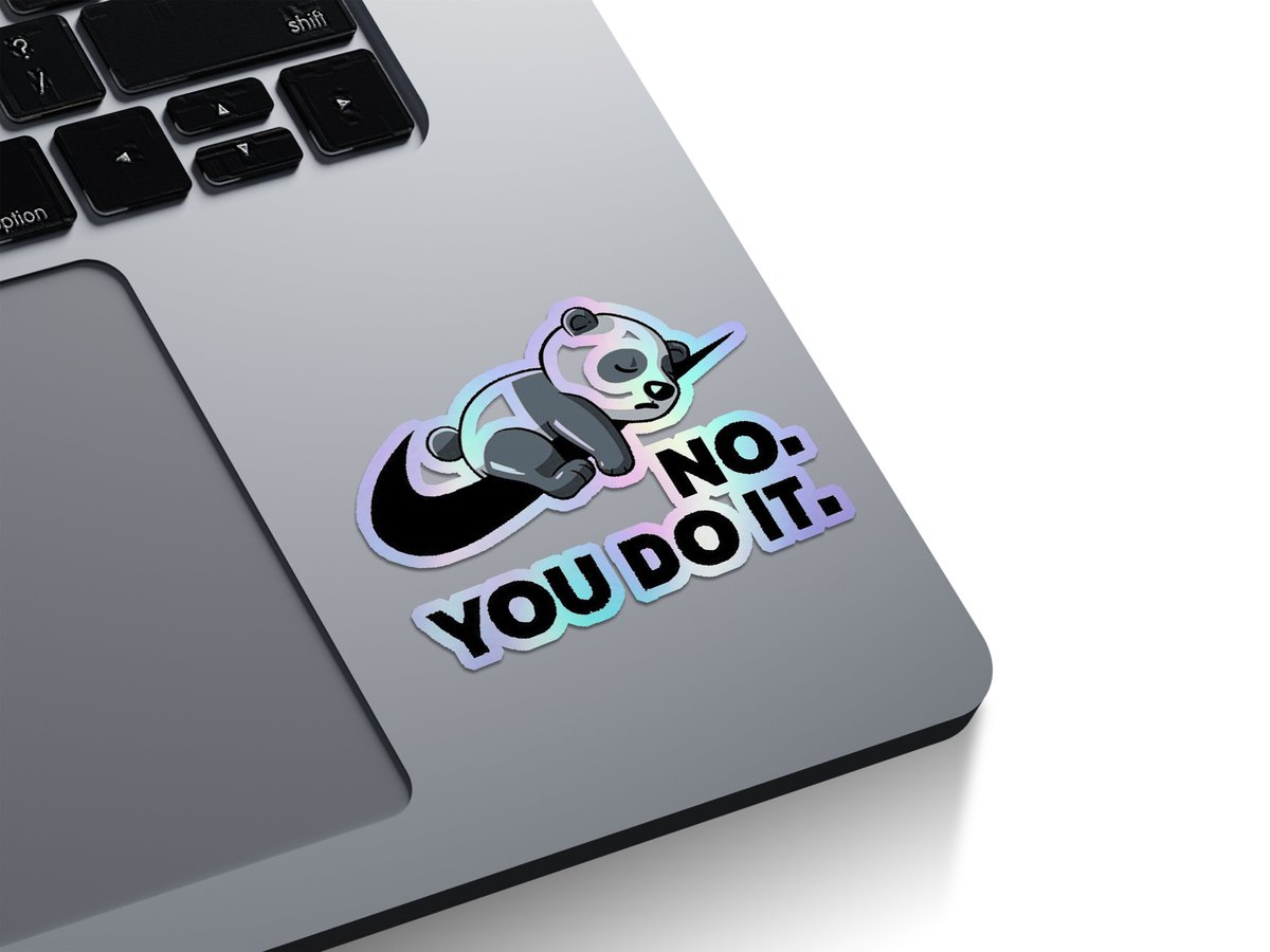 No you do It Holographic Stickers