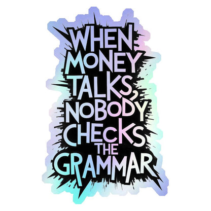 Money Talks Holographic Stickers