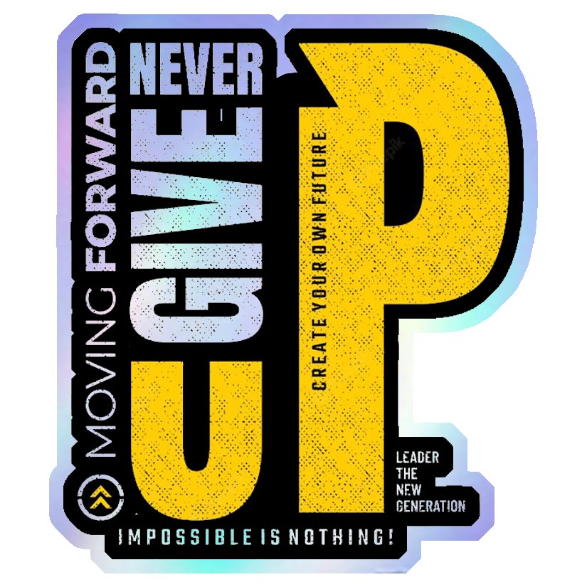 Never Give Up Holographic Stickers