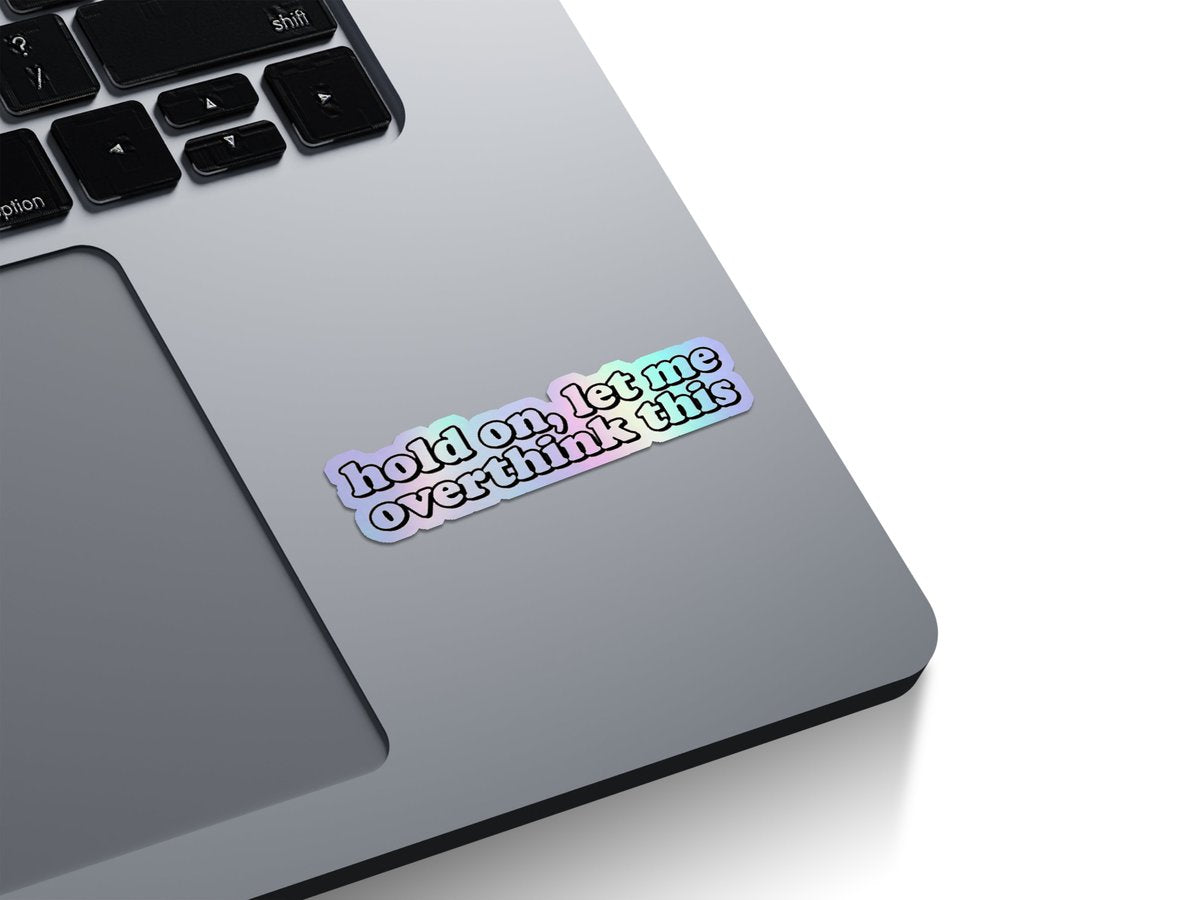 Everything WIll Be Ok Holographic Stickers