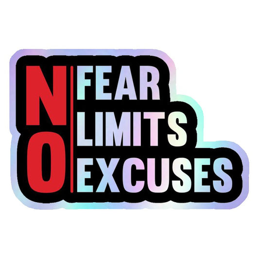 No Fear, No Limits, No Excuses Holographic Stickers