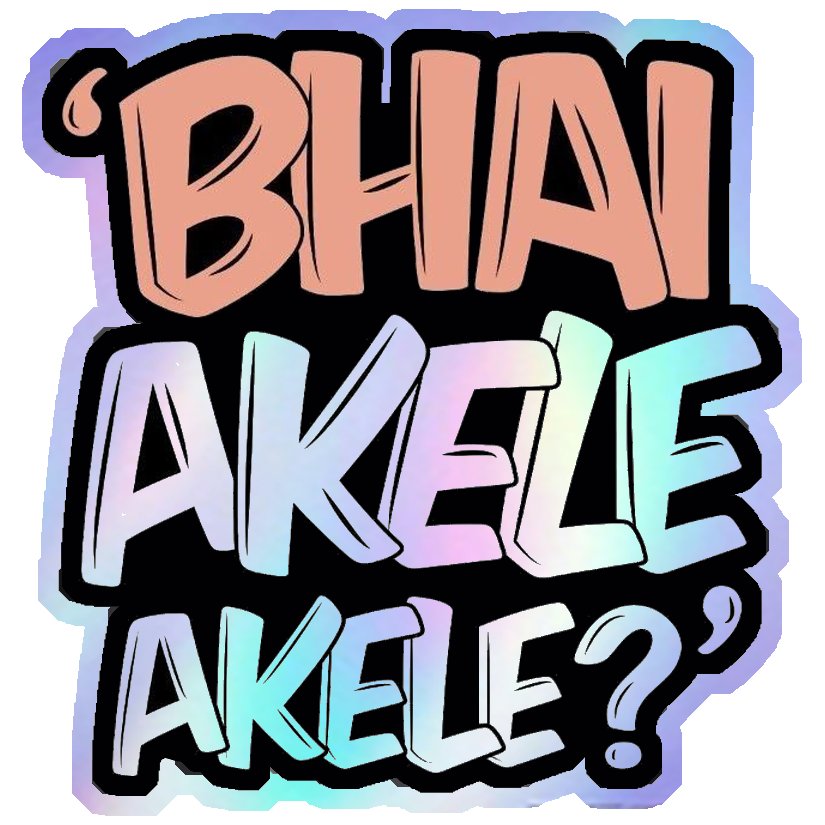 Bhai Akele Akele? Holographic Stickers