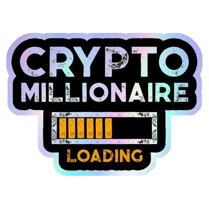 Crypto Millionaire Loading Holographic Stickers