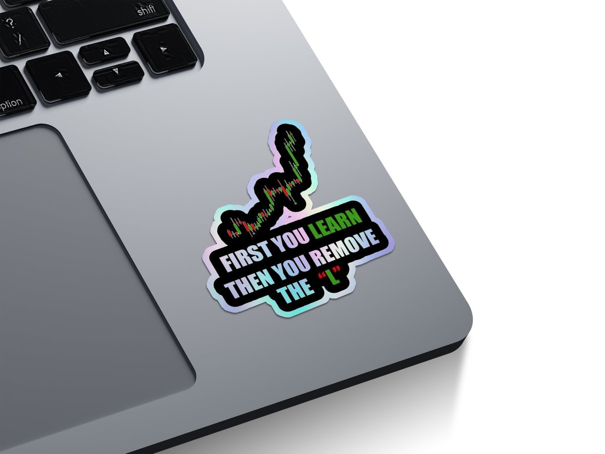 First You Learn Then You Remove The L Holographic Stickers