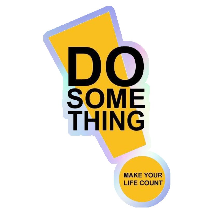 Do Something, Make Your Life Count Holographic Stickers