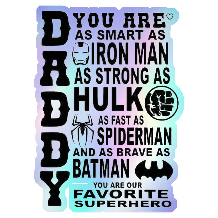 Daddy Is Our Favorite Superhero Holographic Stickers