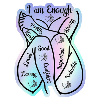 I Am Enough Affirmations Holographic Stickers