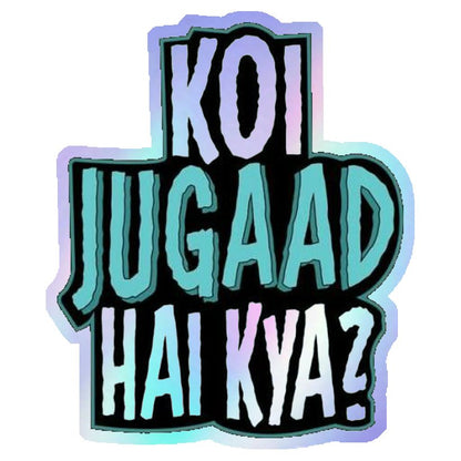 Koi Jugaad Hai Kya? Holographic Stickers