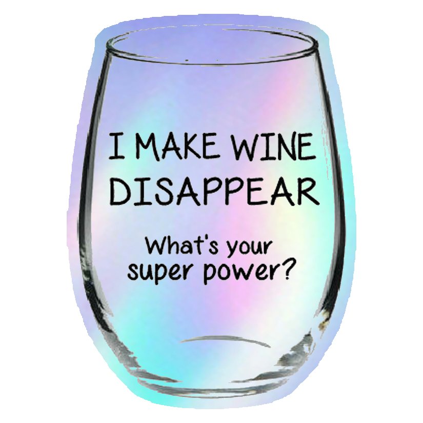 I Make Wine Disappear Holographic Stickers