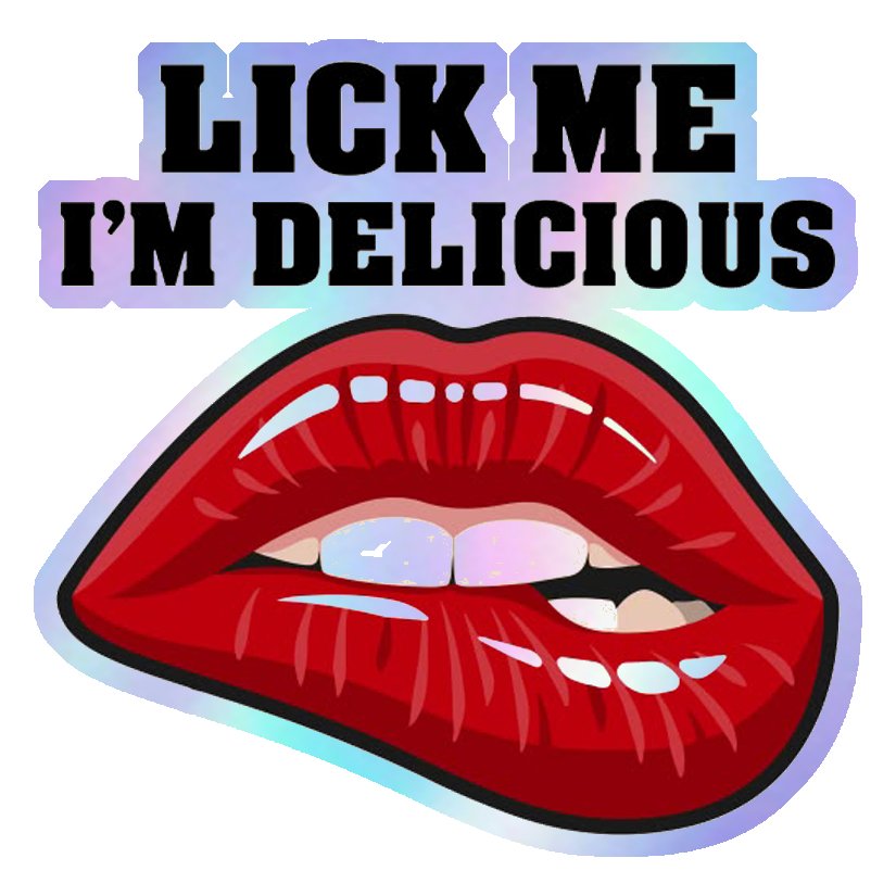 Lick Me I'm Delicious Holographic Stickers