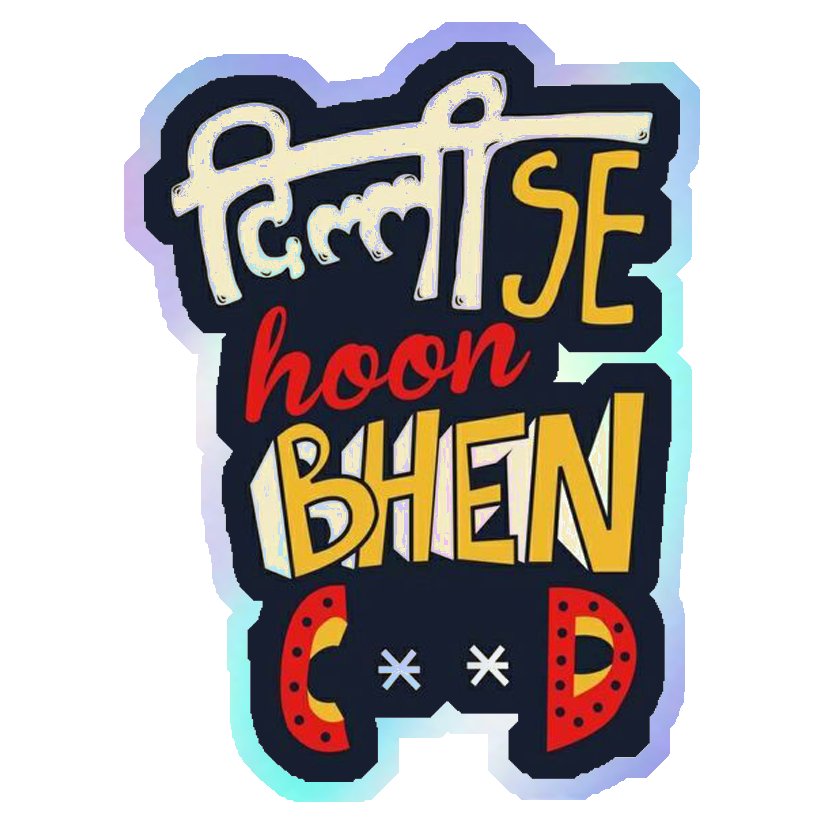 Dilli Se Hoon Holographic Stickers