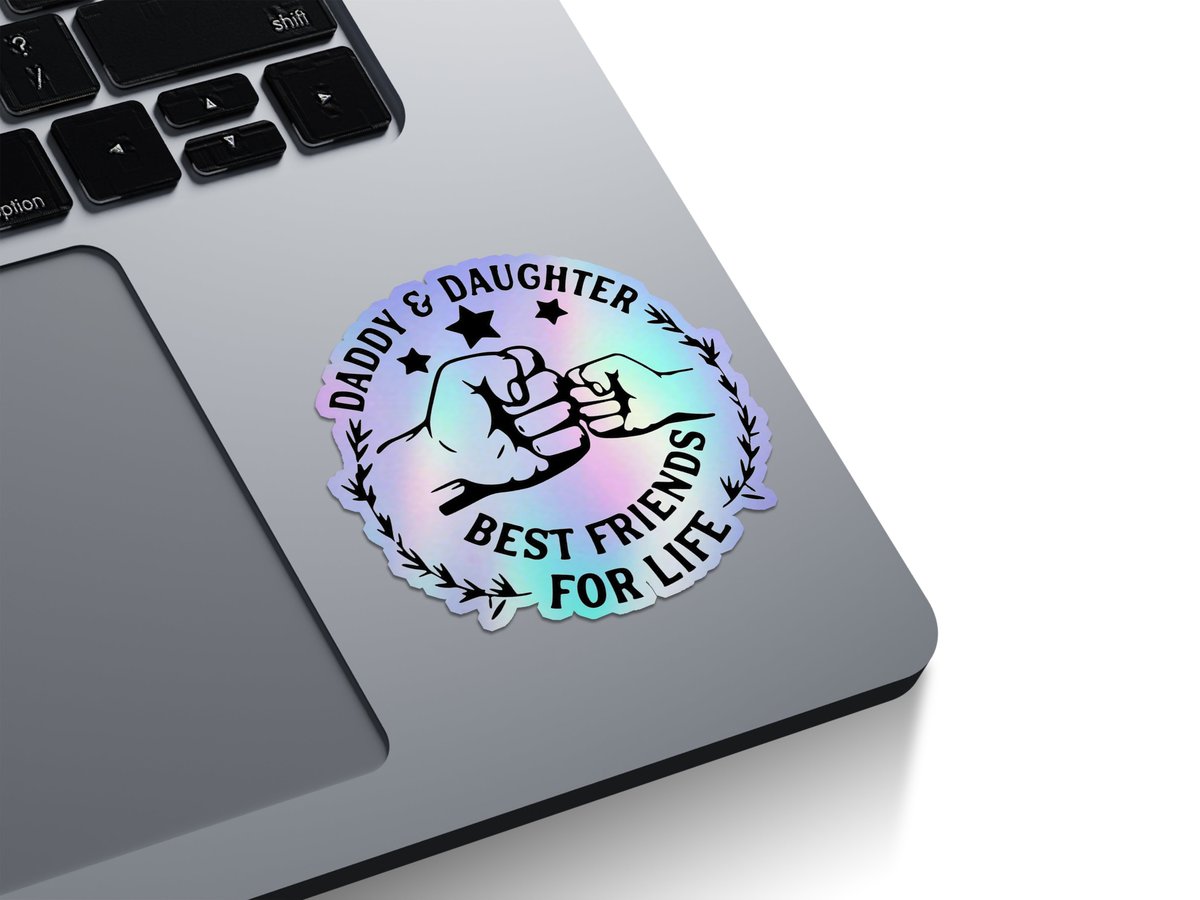 Daddy & Daughter Best Friends For Life Holographic Stickers