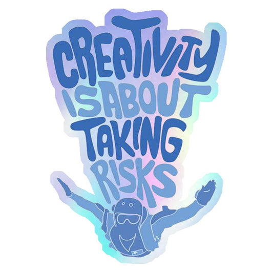 Creativity Is About Taking Risks Holographic Stickers