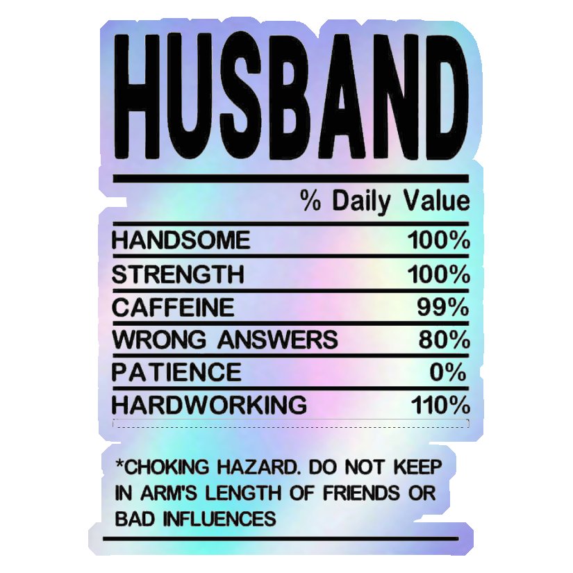 Husband Nutrition Facts Holographic Stickers