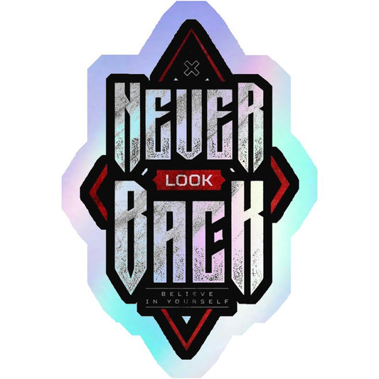 Never Look Back, Believe In Yourself Holographic Stickers