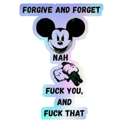 Forgive and Forget? Nah. Holographic Stickers