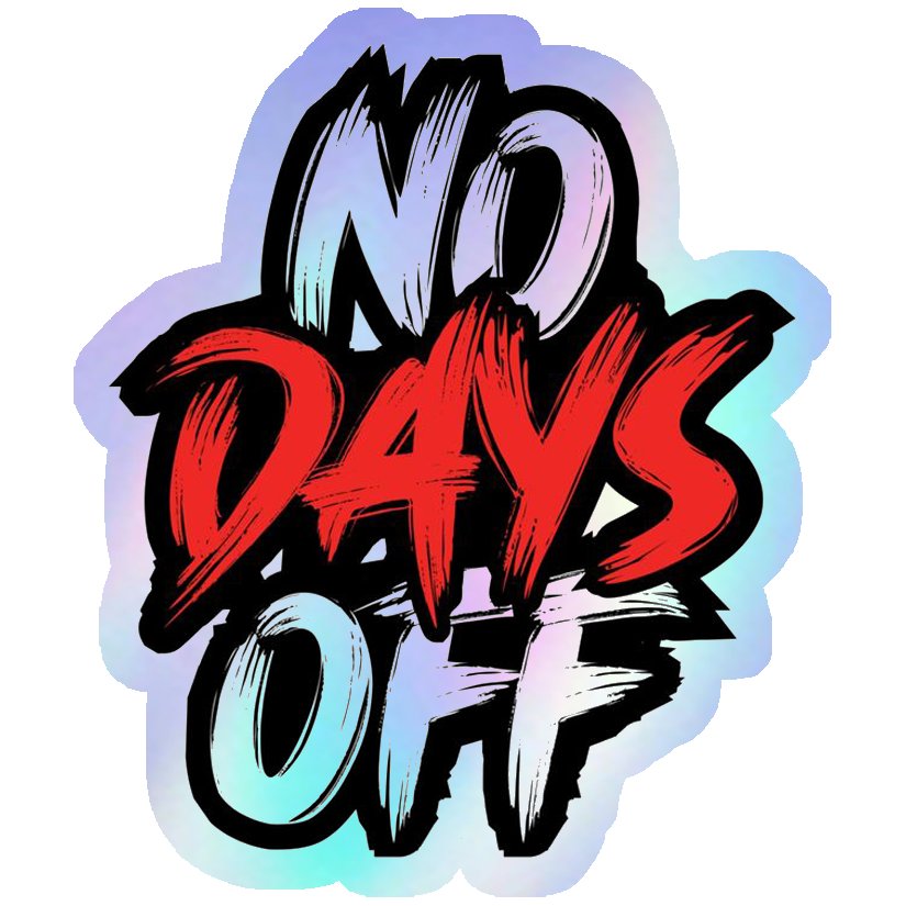 No Days Off Holographic Stickers