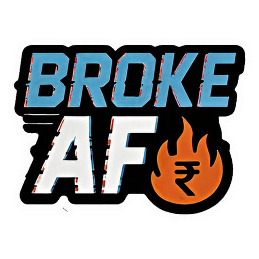 Broke AF Rupee Premium Vinyl Stickers
