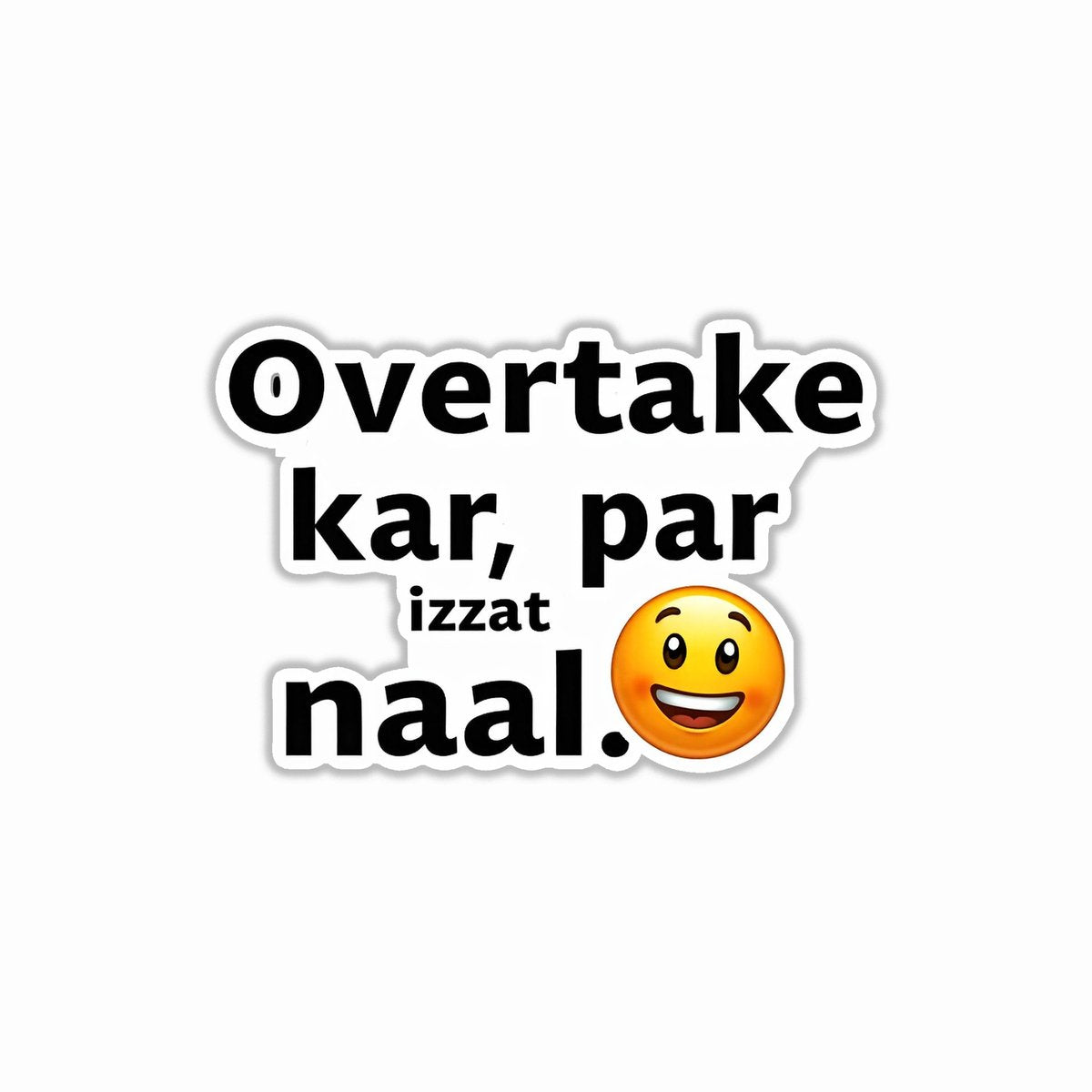 Ovetake Kar, Par Izzat Naal Bumper Sticker