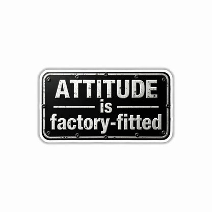 Attitude Is Factory Fitted Bumper Sticker