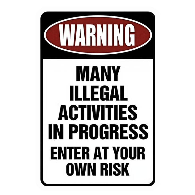 Illegal Activities Warning Premium Vinyl Stickers