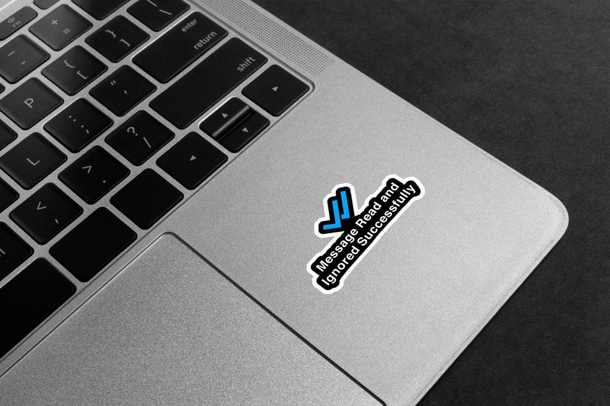 Message Ignored Ticks Premium Vinyl Stickers