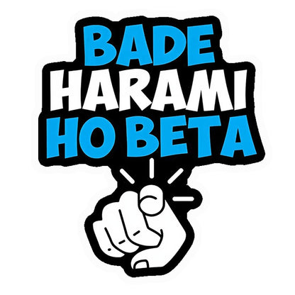 Bade Harami Ho Beta Premium Vinyl Stickers
