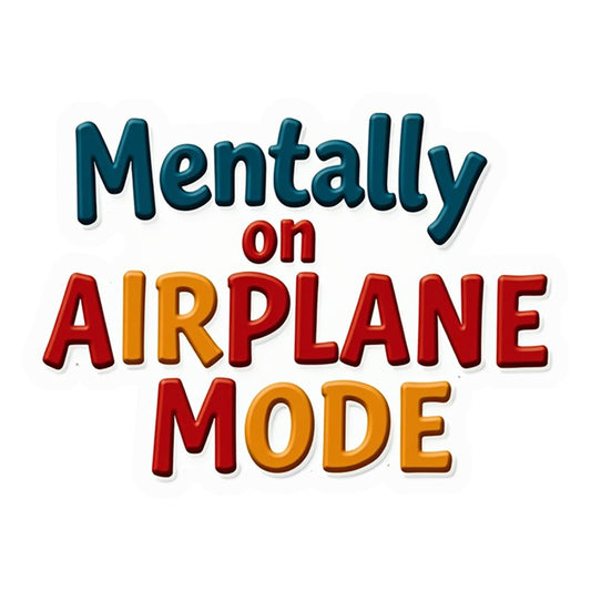 Mentally Airplane Mode Premium Vinyl Stickers