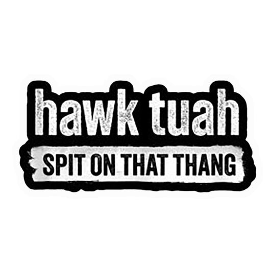 Hawk Tuah Slogan Premium Vinyl Stickers
