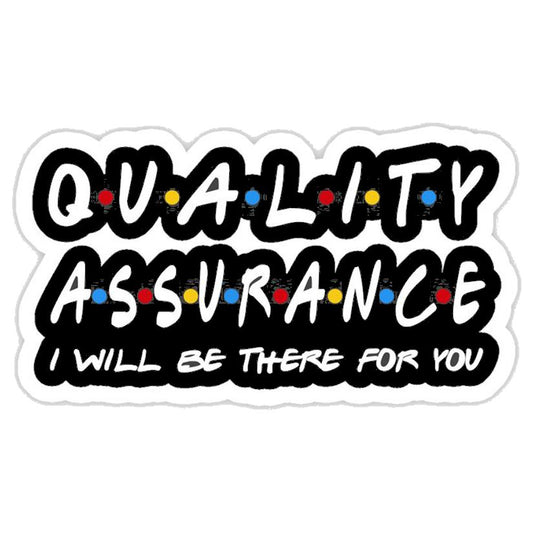 Quality Assurance Friends Parody Premium Vinyl Stickers