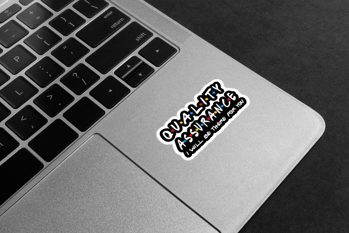 Quality Assurance Friends Parody Premium Vinyl Stickers