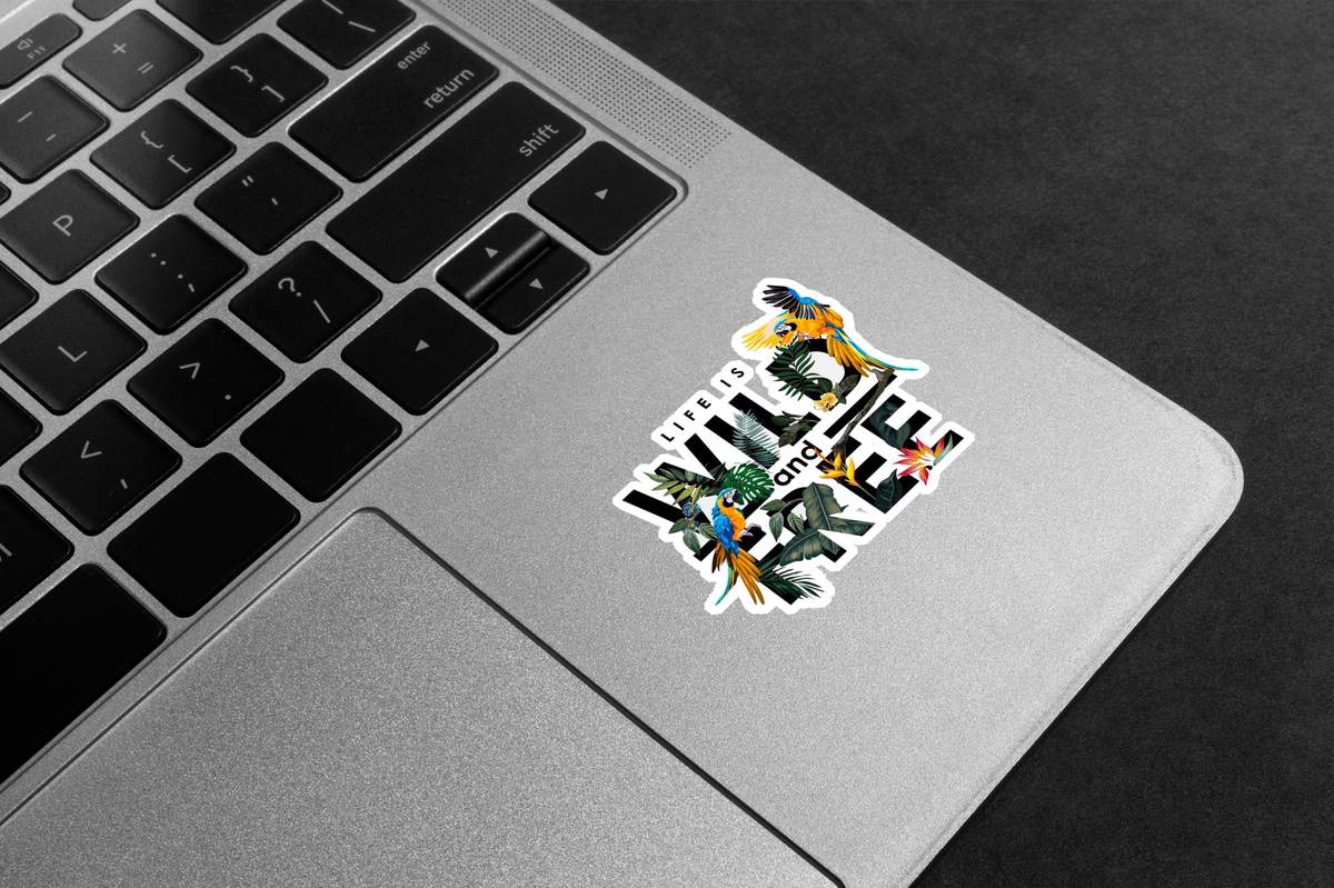 Life Is Wild and Free Premium Vinyl Stickers
