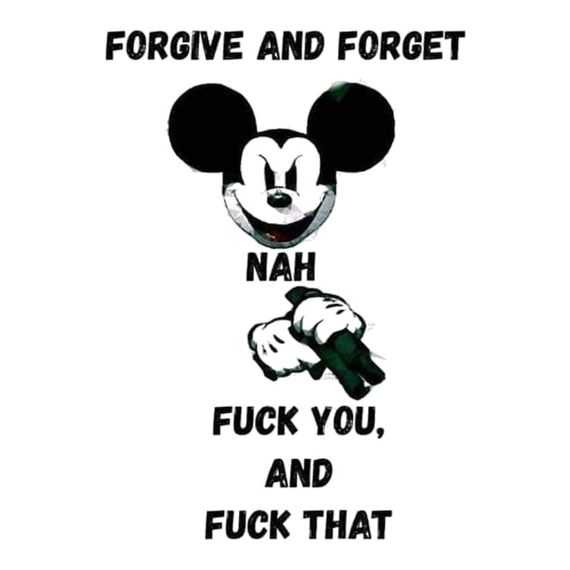 Forgive and Forget? Nah. Premium Vinyl Stickers