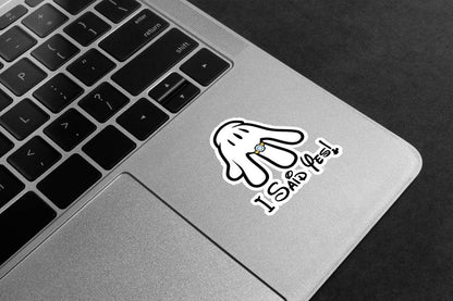 I Said Yes! Mickey Hand Premium Vinyl Stickers