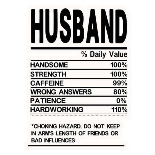 Husband Nutrition Facts Premium Vinyl Stickers