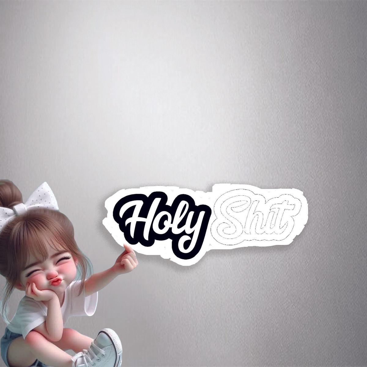 Holy Shit Cursive Premium Vinyl Stickers