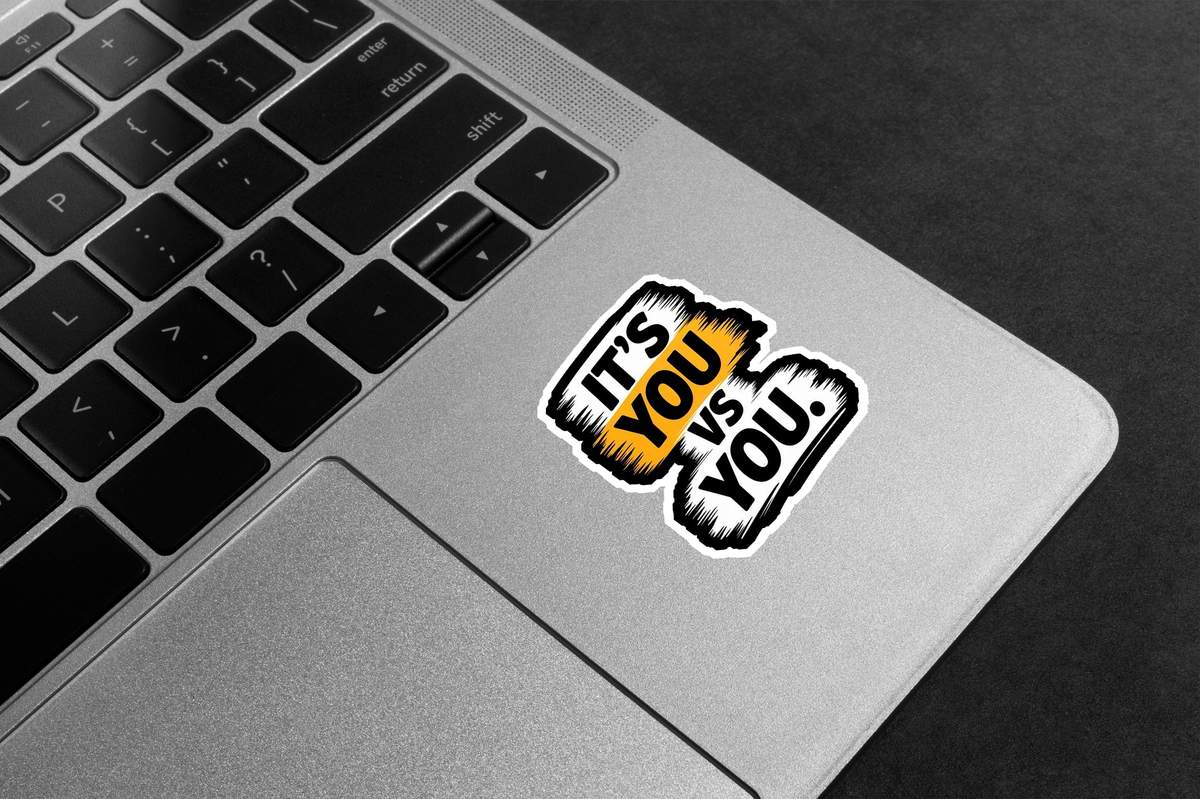 It's You vs You Premium Vinyl Stickers