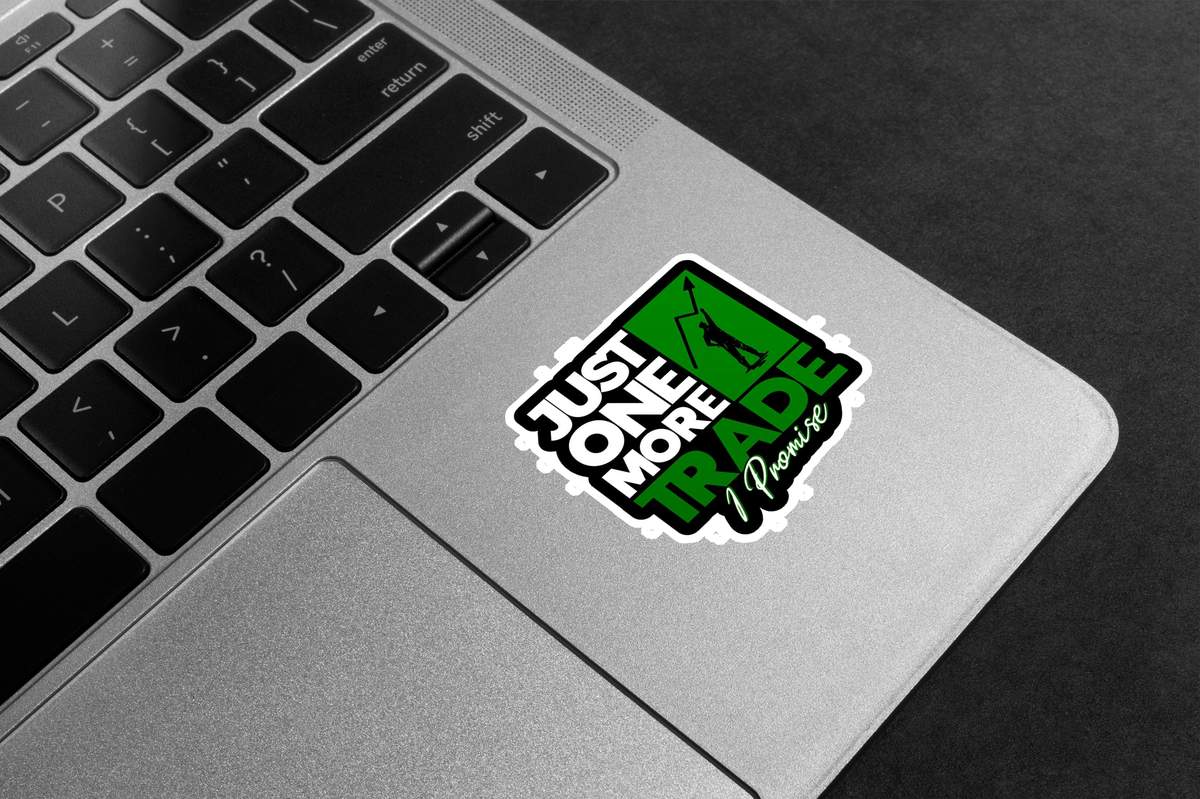 Just One More Trade, I Promise Premium Vinyl Stickers