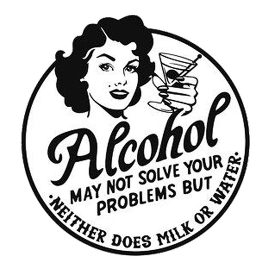 Alcohol May Not Solve Your Problems Premium Vinyl Stickers