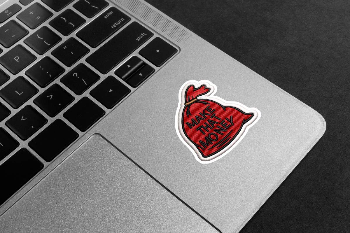 Make That Money Embroidery Patch Premium Vinyl Stickers