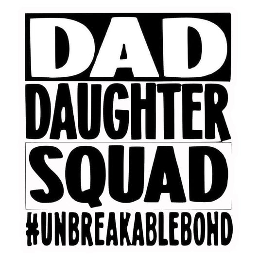 Dad Daughter Squad Premium Vinyl Stickers