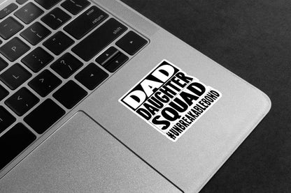 Dad Daughter Squad Premium Vinyl Stickers