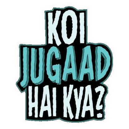Koi Jugaad Hai Kya? Premium Vinyl Stickers