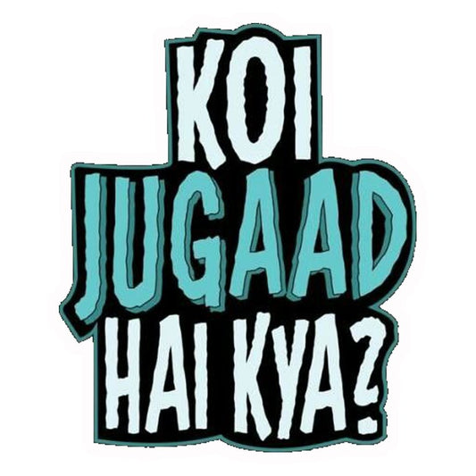 Koi Jugaad Hai Kya? Premium Vinyl Stickers